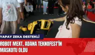 Yapay zeka destekli Robot Mext Adana TEKNOFEST'in maskotu oldu