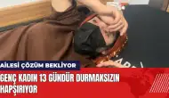 Genç kadın 13 gündür durmaksızın hapşırıyor! Ailesi çaresiz