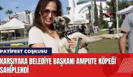 Karşıyaka Belediye Başkanı ampute köpeği sahiplendi