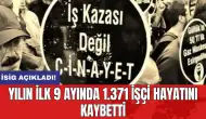 İSİG açıkladı: Yılın ilk 9 ayında 1.371 işçi hayatını kaybetti