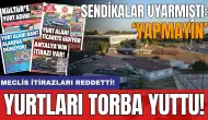 Kepez'de 2 yurt alanını torba yuttu!