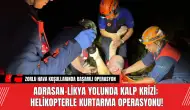 Adrasan-Likya Yolunda Kalp Krizi: Helikopterle Kurtarma Operasyonu!