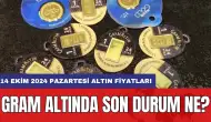 Gram altında son durum ne? 14 Ekim 2024 Pazartesi altın fiyatları