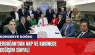 Erdoğan'dan AKP ve kabinede değişim sinyali geldi!