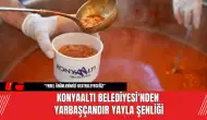 Konyaaltı Belediyesi'nden Yarbaşçandır Yayla Şenliği