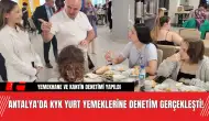 Antalya'da KYK Yurt Yemeklerine Denetim Gerçekleşti!