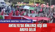 Filistin’e destek yürüyüşü: Antalya’da binlerce kişi bir araya geldi