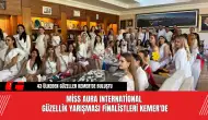 Miss Aura International Güzellik Yarışması Finalistleri Kemer'de