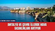 Antalya ve Çevre İllerde Hava Sıcaklıkları Artıyor