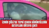 İzmir Çiğli'de Tepki Çeken Görüntülerin Detayları Ortaya Çıktı