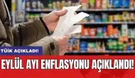 TÜİK açıkladı! Eylül ayı enflasyonu açıklandı!