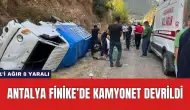 Antalya Finike’de Kamyonet Devrildi: 1’i Ağır 8 Yaralı