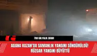 Adana Kozan’da Samanlık Yangını Söndürüldü! Rüzgar Yangını Büyüttü