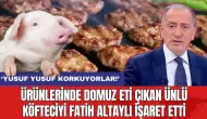 Ürünlerinde domuz eti çıkan ünlü köfteciyi Fatih Altaylı işaret etti