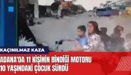 Kaçınılmaz kaza: 11 kişinin bindiği motoru 10 yaşındaki çocuk sürdü