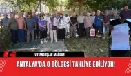 Antalya'da O Bölgesi Tahliye Ediliyor! Vatandaşlar Mağdur