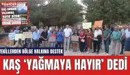 Orman Alanına Turizm Tesisi Yapım İhalesine Tepki! Kaş Yağmaya Geçit Vermeyecek