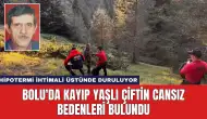 Bolu'da Kayıp Yaşlı Çiftin Cansız Bedenleri Bulundu