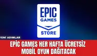 Epic Games Her Hafta Ücretsiz Mobil Oyun Dağıtacak