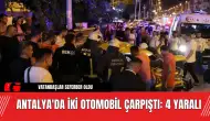 Antalya'da İki Otomobil Çarpıştı! Vatandaşlar Seferber Oldu