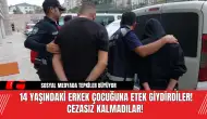 14 Yaşındaki Erkek Çocuğuna Etek Giydirdiler! Cezasız Kalmadılar!