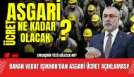 Asgari ücret ne olacak? Bakan Işıkhan'dan asgari ücret açıklaması!