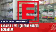 Antalya nöbetçi eczane! 5 Ekim Cumartesi nöbetçi eczaneler