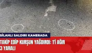 Takip edip kurşun yağdırdı! Silahlı saldırı kamerada