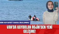 Van'da kaybolan Rojin'den yeni gelişme! Bir kıyafet daha bulundu