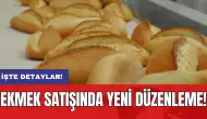 Ekmek satışında yeni düzenleme!