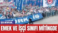 Emek ve işçi sınıfı mitingde