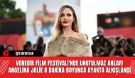 Venedik Film Festivali'nde Unutulmaz Anlar! Angelina Jolie 8 Dakika Boyunca Ayakta Alkışlandı