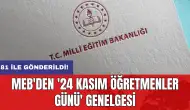 81 ile gönderildi: MEB'den '24 Kasım Öğretmenler Günü' genelgesi