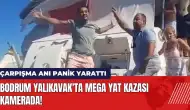 Bodrum Yalıkavak'ta mega yat kazası kamerada! Çarpışma anı panik yarattı