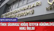 TİHEK sigarasız koğuş isteyen hükümlüyü haklı buldu