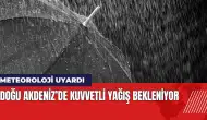 Meteoroloji'den Doğu Akdeniz'e kuvvetli yağış uyarısı