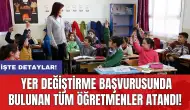 Yer değiştirme başvurusunda bulunan tüm öğretmenler atandı!