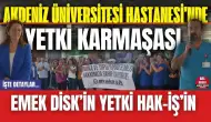 Emek DİSK'in Yetki HAK-İŞ'in: Bakanlık verileri paylaşmıyor