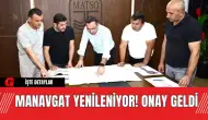 Manavgat Yenileniyor! Onay Geldi