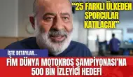 FİM Dünya Motokros Şampiyonası’na 500 Bin İzleyici Hedefi