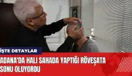 Adana'da halı sahada yaptığı röveşata sonu oluyordu