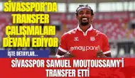 Sivasspor Samuel Moutoussamy'i Transfer Etti