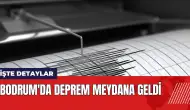 Bodrum'da deprem meydana geldi!