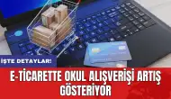 E-ticarette okul alışverişi artış gösteriyor