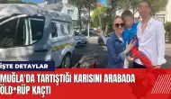 Muğla'da tartıştığı karısını arabada öld*rüp kaçtı