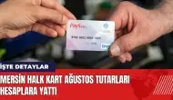 Mersin Halk Kart ağustos tutarları hesaplara yattı