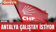 ANTALYA ÇALIŞTAY İSTİYOR