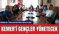 Kemer'i Gençler Yönetecek