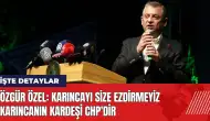 Özgür Özel: Karıncayı Size Ezdirmeyiz Karıncanın Kardeşi CHP'dir