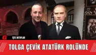 Tolga Çevik Atatürk Rolünde